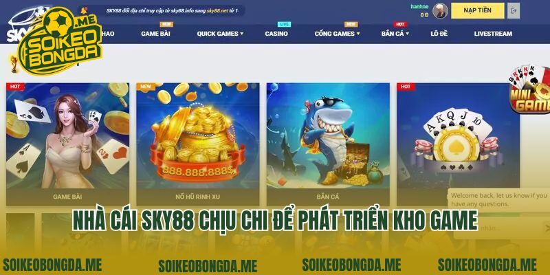 Nhà cái Sky88 chịu chi để phát triển kho game