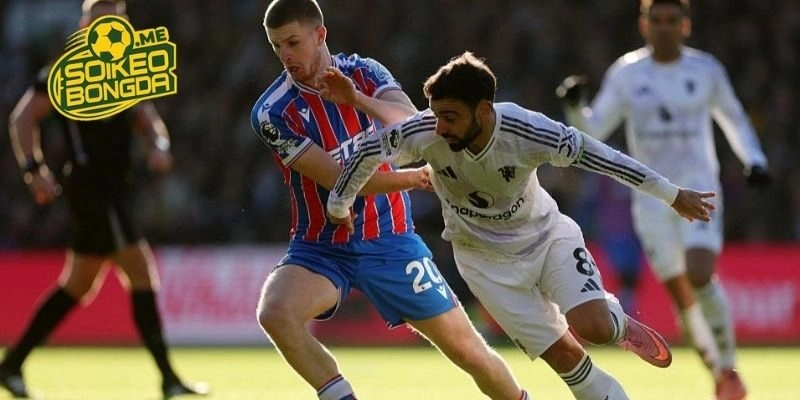 Phân tích, soi kèo Man United vs Crystal Palace trong giải Ngoại Hạng Anh 2026