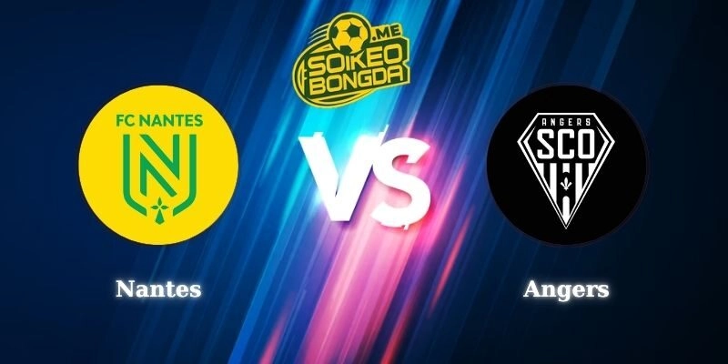 Điểm Tin Soi Kèo Nantes Vs Angers 23h00 07/03 Ligue 1